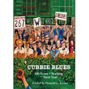 Cubbie Blues: 100 Years of Waiting Till Next Year